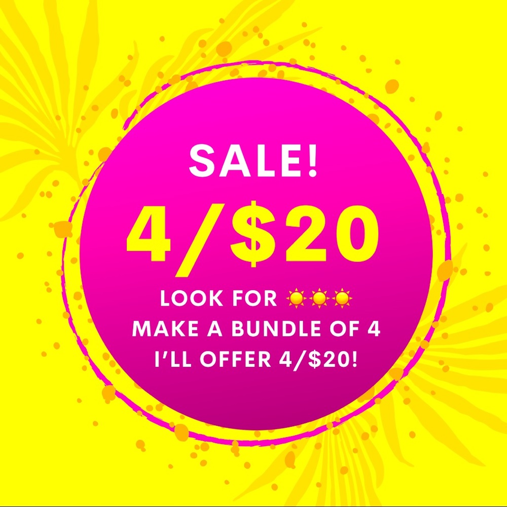 Look for the sunshine ☀️☀️☀️ for 4/$20 bundle!